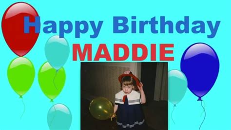Happy Birthday Maddie From Dad And Ginny 2016 Youtube