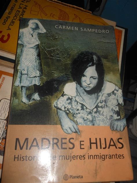 Madres E Hijas Historias De Mujeres Inmigrantes 20000 En