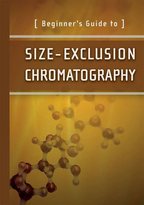 Beginner S Guide To Size Exclusion Chromatography Gangarams