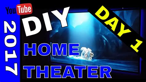 Diy Home Theater In 7 Days For Under 1000 Day One Youtube