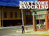 Don't Come Knocking (2005) - Rotten Tomatoes