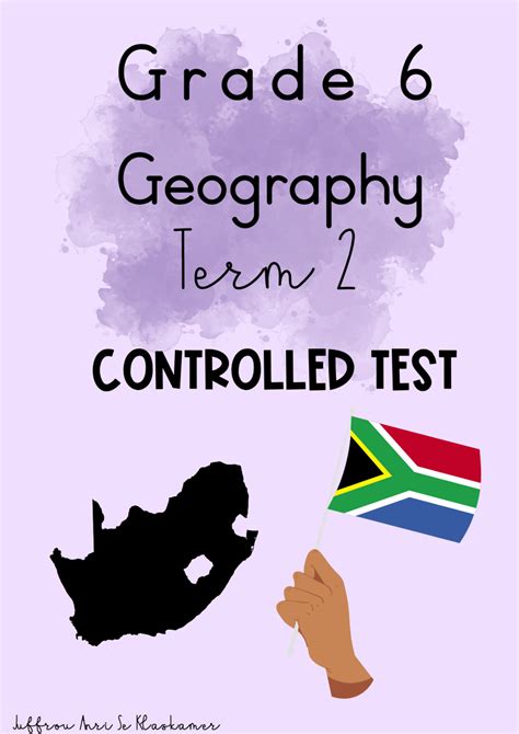 Grade 6 Geography Term 2 Controlled Test