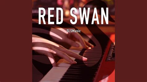 Red Swan Piano Solo Youtube Music