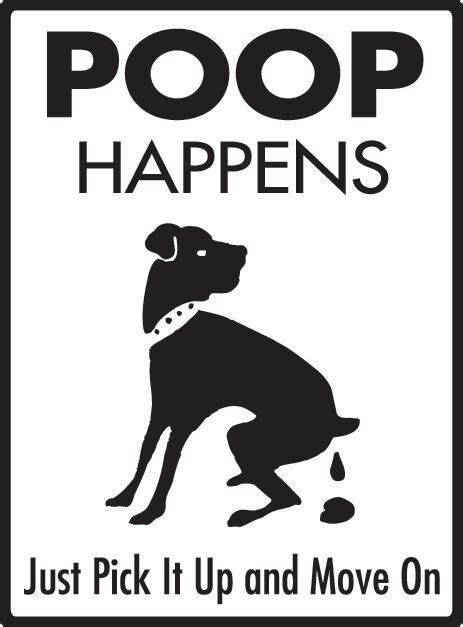 Dog Poop Happens Just Pick It Up Aluminum Dog Pooping Sign 9 X 12