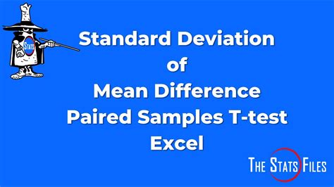 How To Find The Standard Deviation Of The Mean Difference In A Paired Sample T Test Using Excel