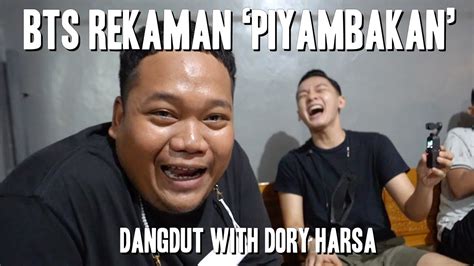 Bts Rekaman Piyambakan Dangdut With Dory Harsa Youtube