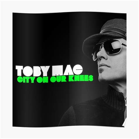 Tobymac City On Our Knees Ep Poster For Sale By Rebeccamu121 Redbubble