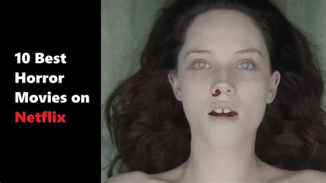 Every month, netflix makes huge moves and deletes a lot of films from its library, replacing them with more. 10 Best Horror Movies on Netflix You Can Watch Right Now ...