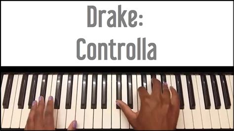 Drake Controlla Piano Tutorial Youtube