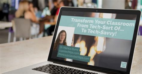 Free Edtech Webinar Transform Your Classroom From Tech Sort Of To Tech Savvy Class Tech Tips