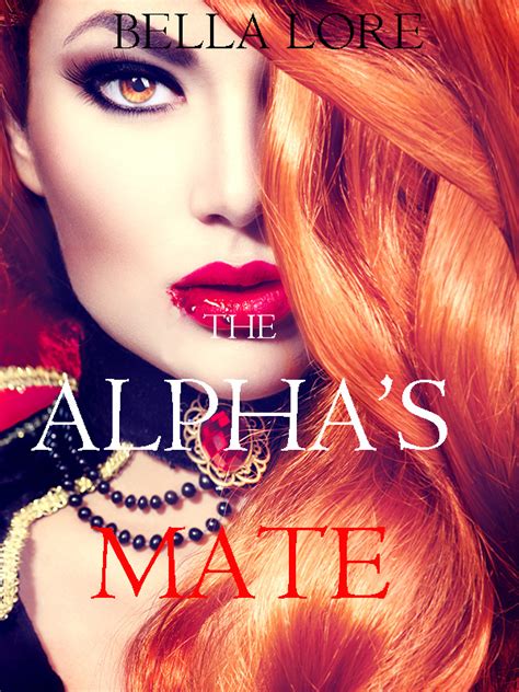 Read The Alphas Mate Bella Lore Webnovel