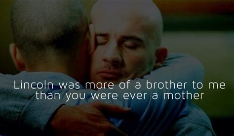 His brother, lincoln burrows, was convicted of a. Prison Break TV Show Quotes & Sayings | Prison Break TV Show Picture Quotes