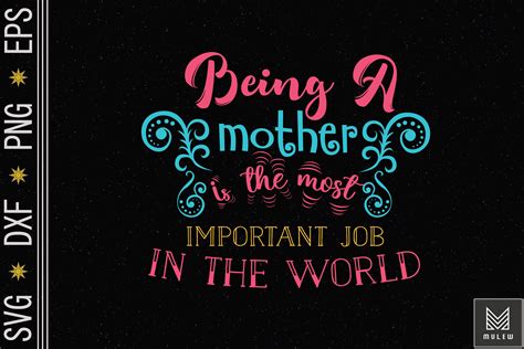 Being A Mother Is The Most Important Job By Mulew Art Thehungryjpeg