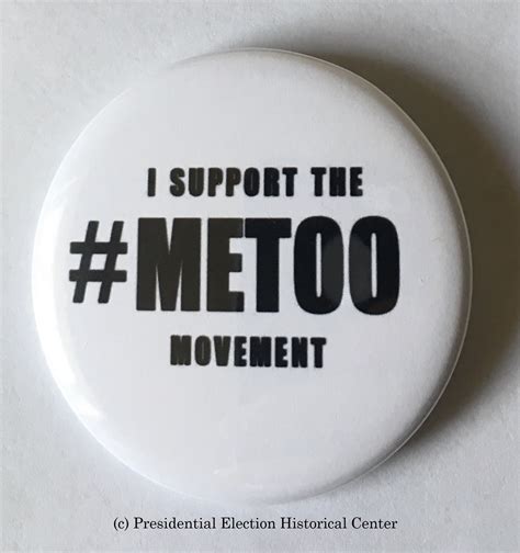 I support the #MeToo Movement Special Interest Button (METOO-706) | PresidentialElection.com