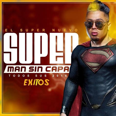 El Super Nuevo Superman Sin Capa Lyrics Genius Lyrics