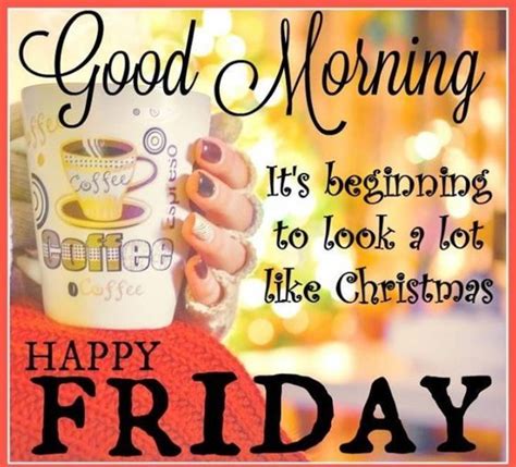 Good Morning Friday Christmas Greetings Pictures Photos And Images