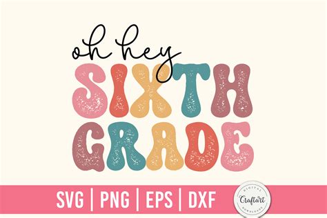 Oh Hey Sixth Grade Sublimation Graphic By Craftartsvg · Creative Fabrica