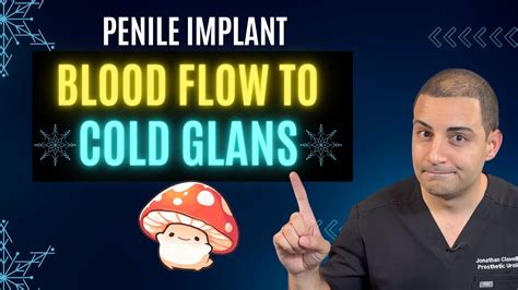How To Treat Cold Glans After Penile Implant Surgery Youtube