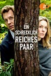 Ein schrecklich reiches Paar (Film, 2017) — CinéSéries