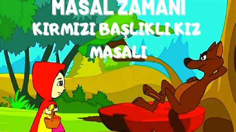 Kirmizi BaŞlikli Kiz Masali Kırmızı Başlıklı Kızın Masalı Kırmızı Başlıklı Kız Ve Kurt Youtube