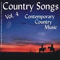 Country Songs - Contemporary Country Music Vol. 4 by Various Artists on ...