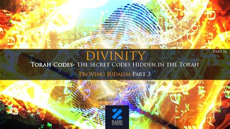 Divinity Part 16 Torah Codes The Secrets Hidden In The Torah