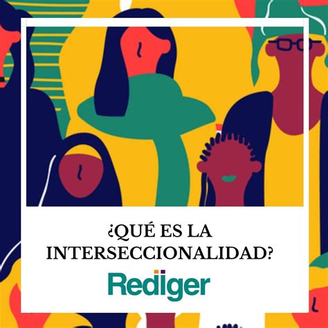 🟣 ¿qué Es La Interseccionalidad Como Red Iger Red De Investigación En Interseccionalidad