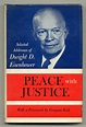 Peace with Justice: Selected Addresses of Dwight D. Eisenhower | Dwight ...