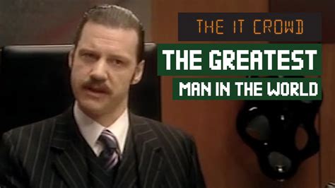 The Greatest Man In The World The It Crowd Denholm Youtube