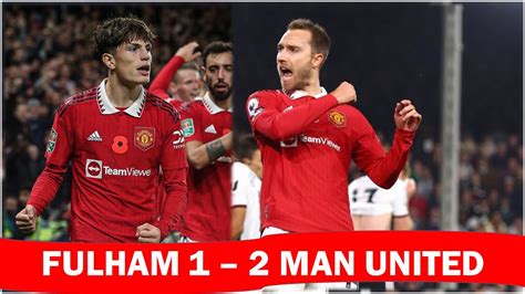 fulham 1 2 manchester united match reaction and highlights win big sports