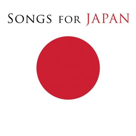 Songs For Japan Various Artists Songs Reviews Credits AllMusic