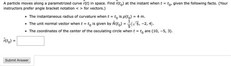 solved a particle moves along a parametrized curve r t in