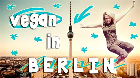 Vegane Restaurants In Berlin 🍔 Vegan Hotspots In Berlin 🍹 Vegalution Youtube