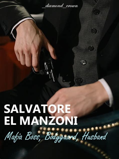 How To Read Salvatore El Manzoni Mafia Boss Bodyguard Husband Novel