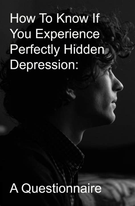 How To Know If You Experience Perfectly Hidden Depression A