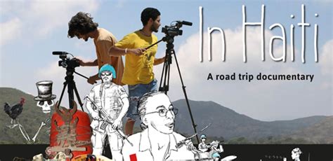 New Movie In Haiti A Road Trip Documentary Lunion Suite