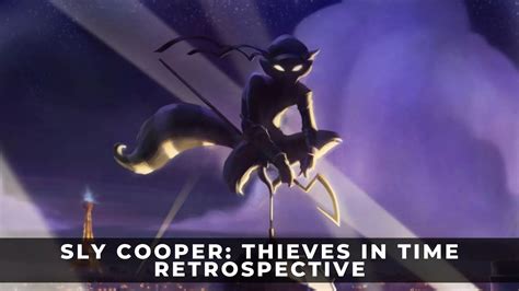 Sly Cooper Thieves In Time Retrospective Keengamer