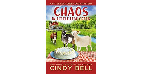 Chaos In Little Leaf Creek Little Leaf Creek 1 By Cindy Bell