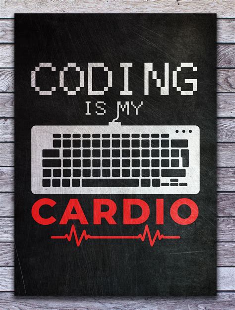 Coding Is My Cardio Poster By Posterworld Displate In 2021 Coding