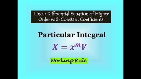 Particular Integral Case 6 Working Rule Linear Differential