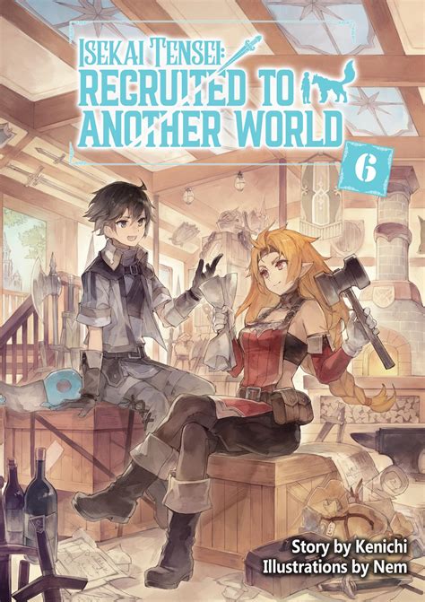 Isekai Tensei Recruited To Another World Volume 6 By Kenichi Goodreads