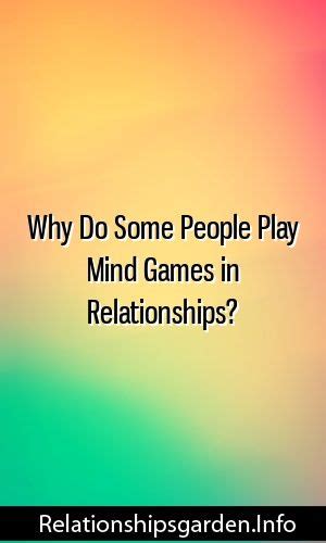 Why Do Some People Play Mind Games In Relationships