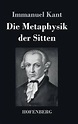 Die Metaphysik Der Sitten by Immanuel Kant (German) Hardcover Book Free ...