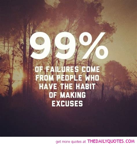 Inspirational Quotes About Making Excuses Quotesgram