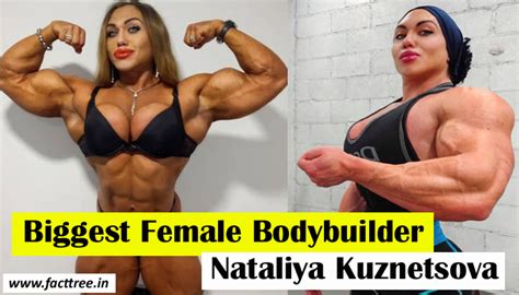 Biggest Female Bodybuilder Nataliya Kuznetsova Facttree