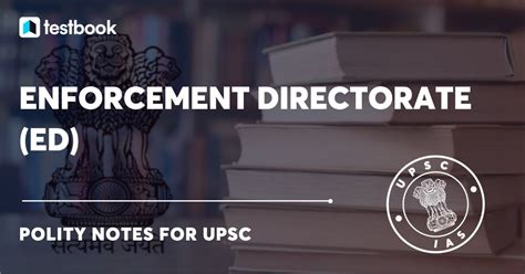 Enforcement Directorate Ed Objectives Functions And More