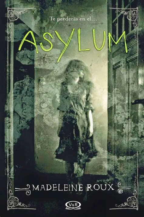 Asylum Un Libro De Roux Madeleine ReseÑa