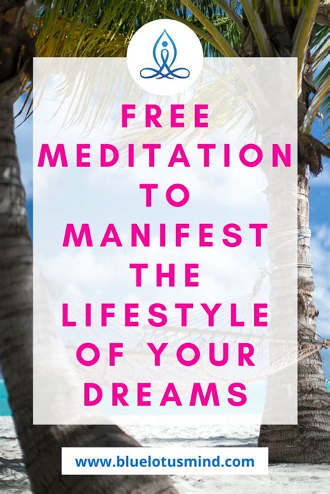 Free Meditation To Manifest The Lifestyle Of Your Dreams Free
