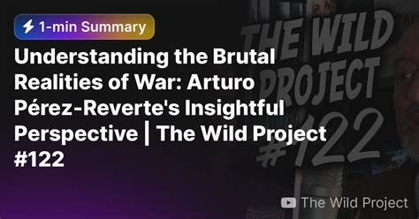 Understanding The Brutal Realities Of War Arturo Pérez Revertes