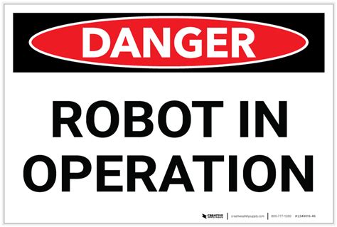 Danger Robot In Operation Label Creative Safety Supply